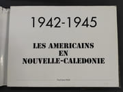 1942-1945 Les Américains en Nouvelle-Calédonie par Stahl, Paul-Jean. - Image 2