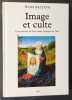 Image et culte. Une histoire de l’art avant  l’&eacute;poque de l’art. Belting Hans