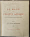 La magie dans l'&Eacute;gypte antique, de l'ancien empire jusqu'&agrave; l'&eacute;poque copte... [3 volumes]. LEXA, Fran&ccedil;ois