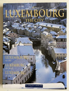 Luxembourg la ville, A portrait of Luxembourg the city... par Francois Reinert