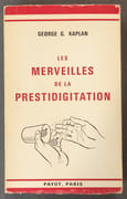 Les Merveilles de la prestidigitation. Traduction et préface de Maurice Sardina par KAPLAN, George G. - Image 1