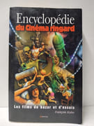 Encyclopédie du cinéma ringard - Le cinéma de bazar et d'essais par François Kahn
