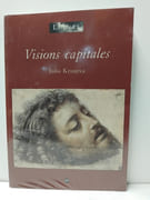 Visions capitales par Julia Kristeva