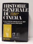 Histoire générale du cinéma tome 3. Le cinéma devient un art (L’Avant-Guerre) 1909-1920 par SADOUL, Georges