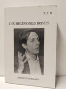 Des hégémonies brisées par Reiner Schürmann