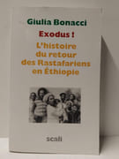 Exodus ! L'histoire du retour des Rastafariens en Ethiopie par Giulia Bonacci