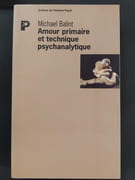 Amour primaire et technique psychanalytique par Michael Balint