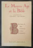 Le Moyen &acirc;ge et la Bible. Sous la direction de Pierre Rich&eacute;, Guy Lobrichon. 