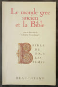 Le monde grec ancien et la Bible. Sous la direction de Claude Mondésert par  - Image 1