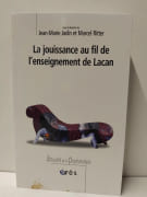 La jouissance au fil de l'enseignement de Lacan par Jadin Jean-Marie/ Ritter Marcel