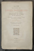 La vie au temps des libres prêcheurs ou Les devanciers de Luther et de Rabelais : croyances, usages et moeurs intimes des XIVe, XVe, et XVIe siècles . Seconde édition entièrement refondue et considérablement augmentée par MéRAY, Antony - Image 1