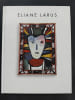 &Eacute;liane Larus, paysages int&eacute;rieurs - Oeuvres r&eacute;centes. 