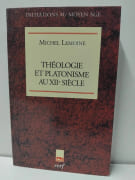 Théologie et Platonisme Au XIIe Siècle par LEMOINE, Michel