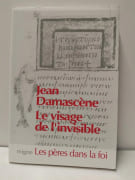 Le visage de l'invisible par Jean Damascène