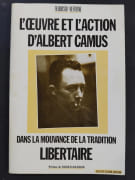 L’oeuvre et l'action d'Albert Camus dans la mouvance de la tradition libertaire. Préface de Roger Dadoun par Vertone, Teodosio