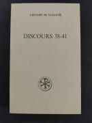 Discours 38-41 par Grégoire de Nazianze; Claudio Moreschini (Introduction); Paul Gallay (Traduction)