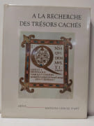 A la recherche des trésors cachés. Pour servir à l'usage des amoureux du livre. par Bohatec, Miloslav: