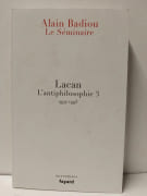 Le Séminaire - Lacan - L'antiphilosophie 3 (1994-1995) par BADIOU, Alain