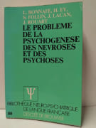 Le problème de la psychogénèse des névroses et des psychoses par Lucien Bonnafé