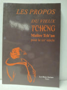 Les propos du vieux Tcheng. Maître Tch’an pour le XXe siècle par Tcheng