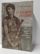 La Maladie de l'âme - Etude sur la relation de l'âme et du corps dans la tradition médico-philosophique antique par Jackie Pigeaud