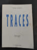 Traces 1953-1995 (&eacute;dition num&eacute;rot&eacute;e et sign&eacute;e). illustr&eacute; par quatre dessins &eacute;rotiques. Michel Faubl&eacute;e