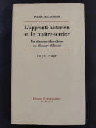L'apprenti-historien et le maître-sorcier - Du discours identifiant au discours délirant par Piera Aulagnier