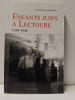 Enfants juifs &agrave; Lectoure, 1939-1945 (avec un envoi de l’auteur). Genevi&egrave;ve Courtes-Bordes