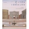 Cités idéales   L’utopisme et l’environnement (non) bâti. Eaton (Ruth)