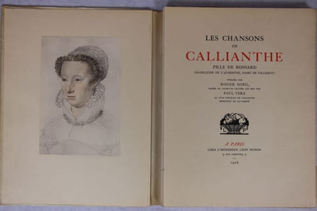 Les Chansons de Callianthe fille de Ronsard... publié par Roger Sorg, orné de vignettes gravées sur bois par Paul Véra ...