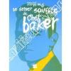 Le dernier souffle de Chet Baker. Chaumelle (Olivier)
