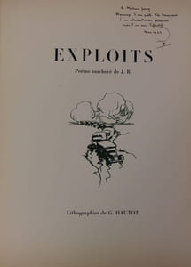 Exploits. Poèmes inachevés de J. R. Lithographies de G. Hautot.