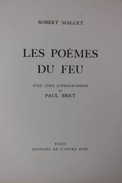 Les Poèmes du feu. Avec cinq lithographies de Paul Bret.. MALLET (Robert) - BRET (Paul)