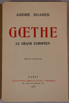 Goethe. Le grand européen.. Suarès (André)