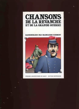 Chansons de la revanche et de la Grande guerre. Schmidt (Madeleine)