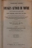 Collection choisie des voyages autour du monde et dans les contrées les plus curieuses du globe depuis C. Colomb jusqu'à nos jours. Contenant la ...