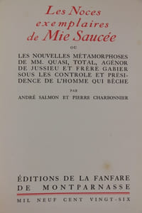 Les Noces exemplaires de Mie Saucée ou les nouvelles métamorphoses de MM. Quasi, Total, Agénor de Jussieu et frère Gabier sous les controle et présidence de l'homme qui bêche. Illustrations de Pierre Charbonnier.