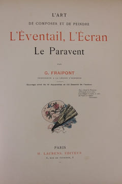 L’art de composer et de peindre l’éventail, l’écran, le paravent.. Fraipont (Gustave)