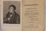 Chateaubriantiana ou recueil de pensées, maximes, réflexions de M. De Chateaubriand, entremêlées d'anecdotes curieuses et précédées d'une notice ...