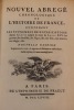 Nouvel abrégé chronologique de l'Histoire de France contenant les événemens de notre histoire depuis Clovis jusqu'à la mort de Louis XIV. Les guerres, ...
