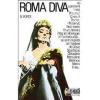 Roma Diva. L'Inspiration antique dans l'opéra, tome 1 : L'Histoire romaine dans les oeuvres de 1800 à nos jours . Porte (Danielle)