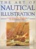 The Art of Nautical Illustration. A visual tribute to the achievements of the classic marine illustrators. . LEEK, Michael E. 