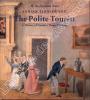 The Polite Tourist. Four centuries of Country House Visiting. TINNISWOOD, Adrian