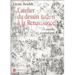 L’atelier du dessin italien à la Renaissance. Variante et variation