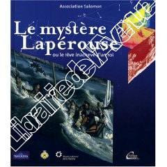 Le Mystère Lapérouse ou le rêve inachevé d’un roi. Salomon (Association)