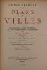 L’Etude pratique des plans de villes. Introduction à L'art de dessiner les plans d'aménagement et d'extension. Unwin (Raymond)