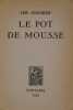 Le Pot de Mousse.. DEHARME (Lise)