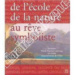 De l’Ecole de la Nature au Rêve Symboliste : l’Esprit d’une Collection. La Donation Marie-Thérèse Laurenge au Musée Départemental de l’Oise.