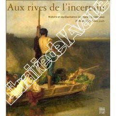 Aux rives de l’incertain. Histoire et représentation des marais occidentaux du Moyen Âge à nos jours.