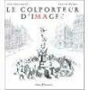 Colporteur d’Images (Le). QUESEMAND, Anne ; BERMAN, Laurent